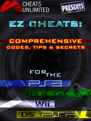 cover image of Comprehensive Codes, Tips and Secrets for PS3, Xbox 360, Wii, DS and PSP